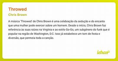 Meaning of Throwed by Chris Brown