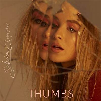 Meaning of Thumbs by Sabrina Carpenter