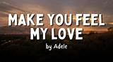 Meaning of to Make You Feel My Love by Bob Dylan