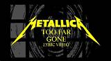 Meaning of Too Far Gone? by Metallica