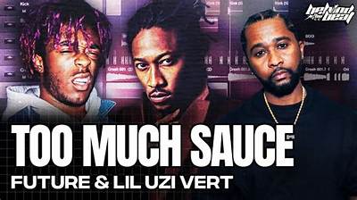 Meaning of Too Much Sauce by Lil Uzi Vert