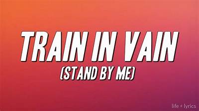 Meaning of Train in Vain by the Clash