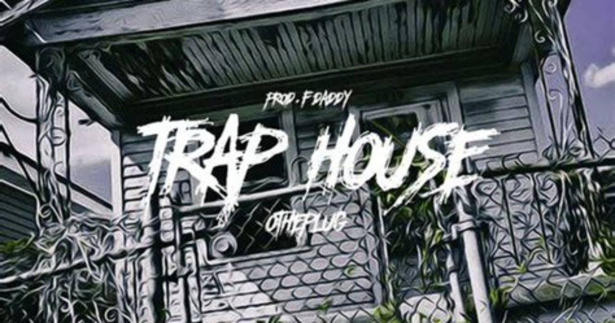 Meaning of Trap House By