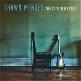Meaning of Treat You Better by Shawn Mendes