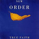 Meaning of True Faith by New Order
