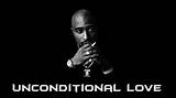 Meaning of Unconditional Love by 2Pac