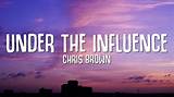 Meaning of Under the Influence by Chris Brown