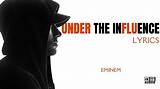 Meaning of Under the Influence by Eminem