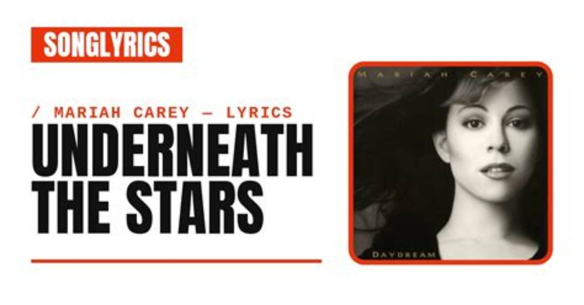 Meaning of Underneath the Stars by Mariah