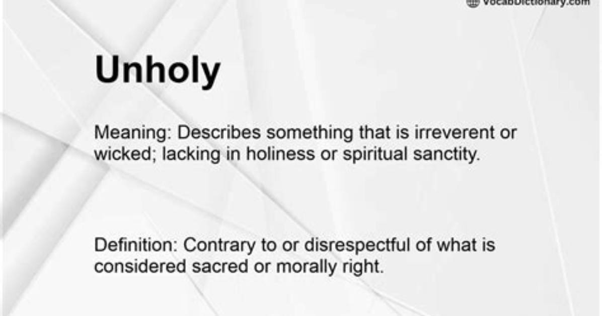 Meaning of Unholy By