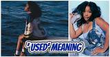 Meaning of Used by Sza