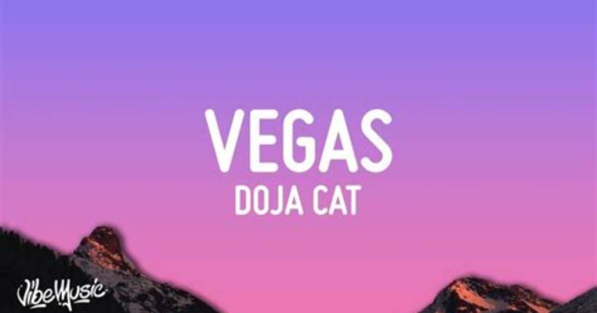 Meaning of Vegas (Mixed) by Doja Cat