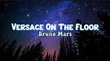 Meaning of Versace on the Floor (Bruno Mars Vs. David Guetta) by Bruno Mars