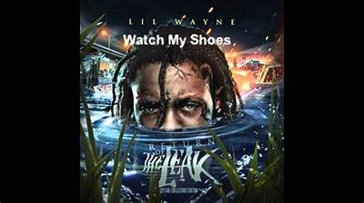 Meaning of Watch My Shoes by Lil Wayne