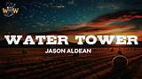 Meaning of Water Tower by Jason Aldean