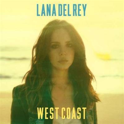 Meaning of West Coast by Lana Del Rey