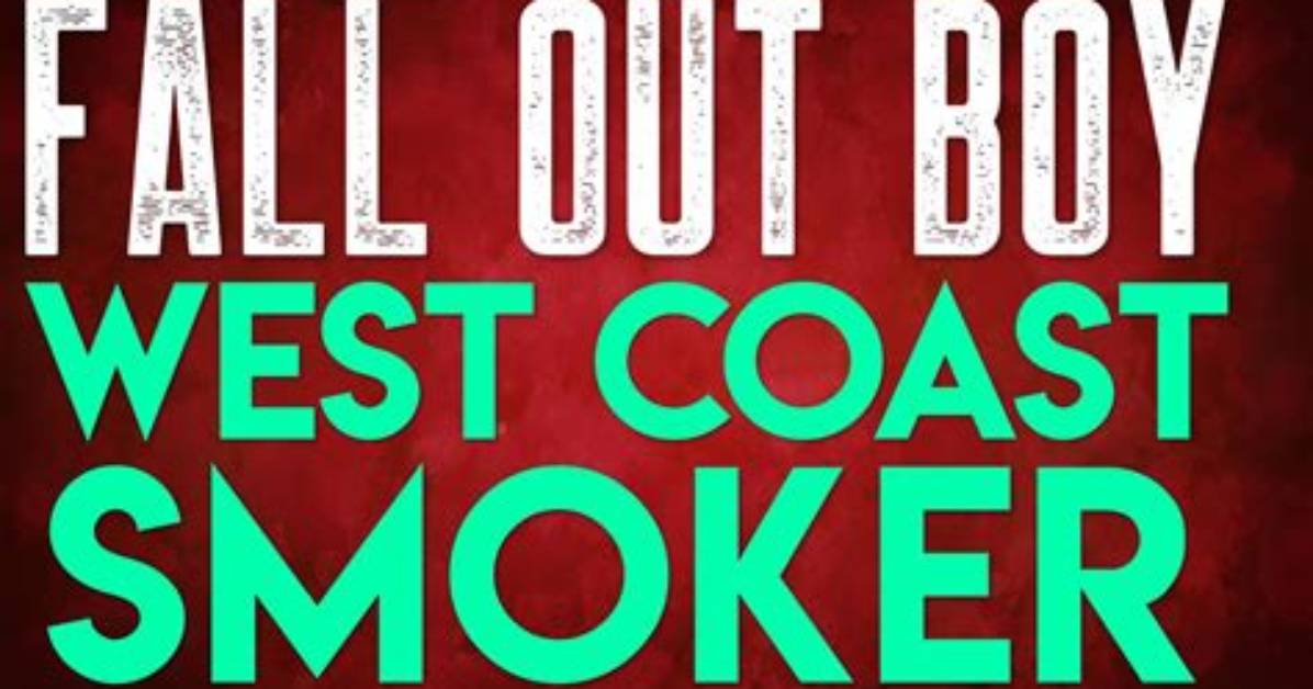 Meaning of West Coast Smoker by Fall out Boy