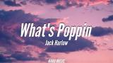 Meaning of What's Poppin by Jack Harlow
