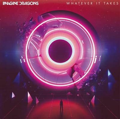 Meaning of Whatever It Takes by Imagine Dragons