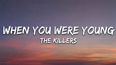 Meaning of When You Were Young by the Killers