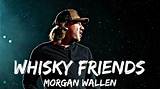 Meaning of Whiskey Friends by Morgan Wallen