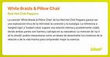 Meaning of White Braids & Pillow Chair by Red Hot Chili Peppers