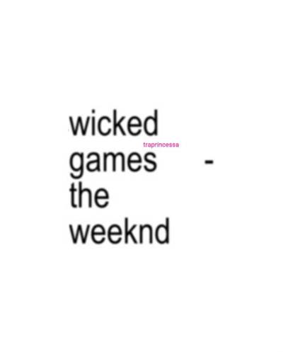 Meaning of Wicked Games (Live) by the Weeknd