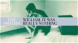Meaning of William, It Was Really Nothing by the Smiths