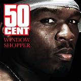Meaning of Window Shopper by 50 Cent