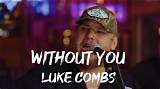 Meaning of Without You by Luke Combs