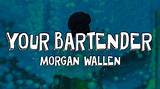 Meaning of Your Bartender by Morgan Wallen