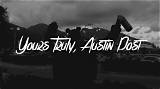 Meaning of Yours Truly, Austin Post by Post Malone