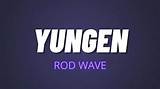 Meaning of Yungen by Rod Wave