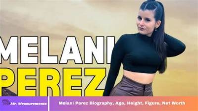 Melani Perez Height, Age, Religion, Nationality, Wikipedia, Partner, Parents, Gender, Net Worth