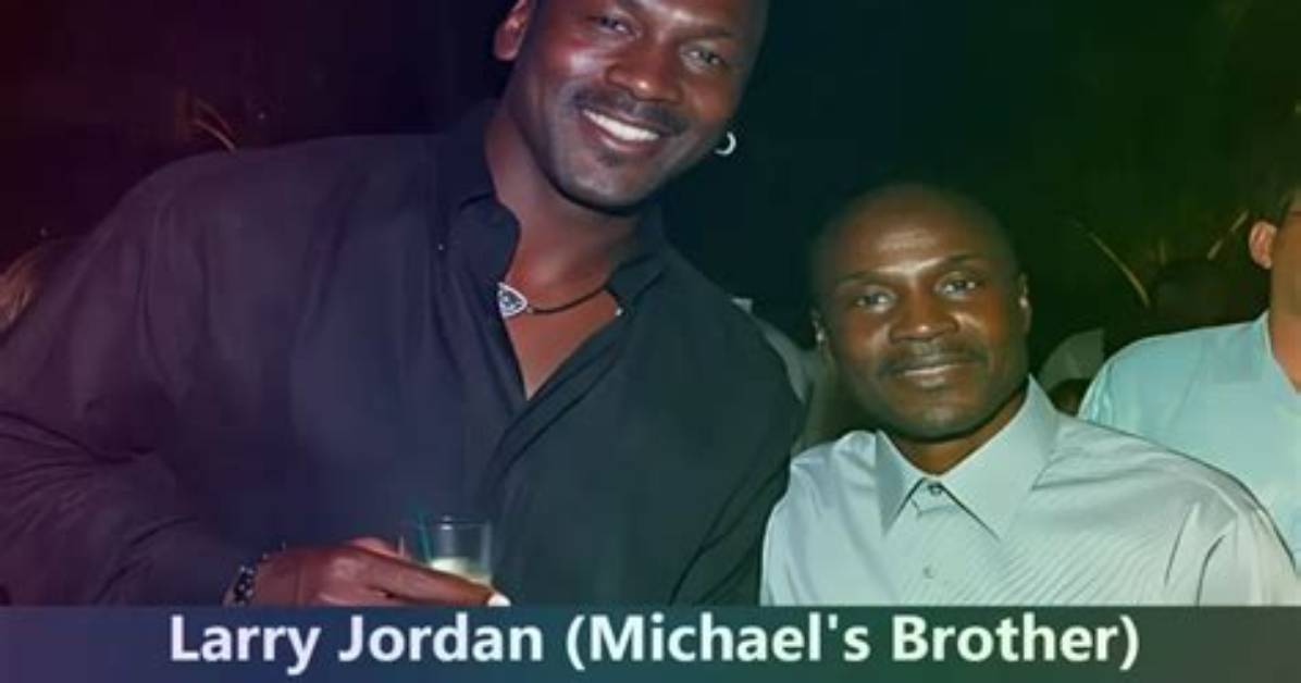 Michael Jordan's Brother: a Look at Larry Jordan