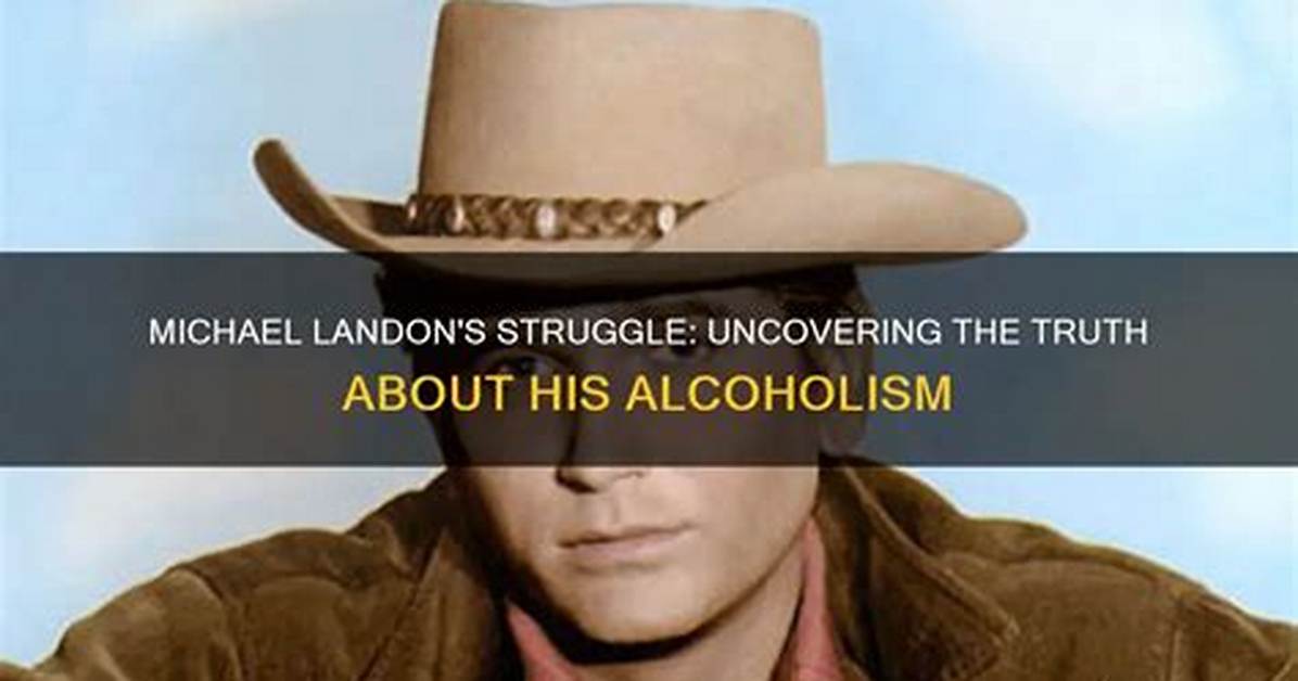 Michael Landon S Struggle with Alcoholism a Tragic