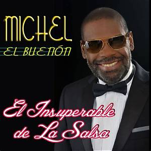 Michel El Buenon Wikipedia: the Iconic Salsa Sensation