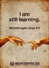 Michelangelo: 'I Am Still Learning.'