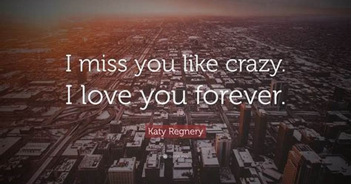 Miss U Like Crazy Quotes