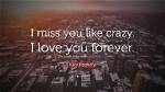 Miss U Like Crazy Quotes