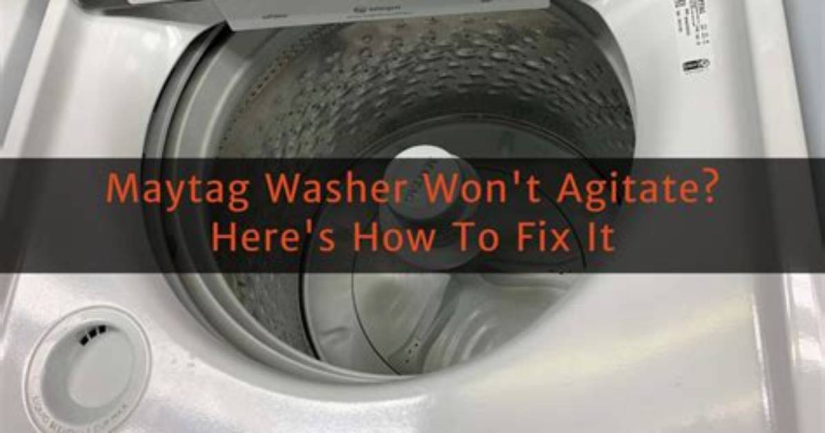 My Maytag Washer Won T Agitate Or