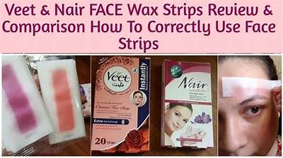Nair vs Veet Wax Strips: Which Hair Removal Option Is Best for You?
