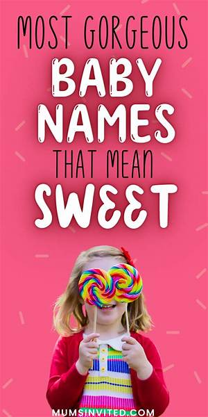 Names That Mean Sweetheart: a Comprehensive Guide