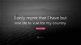 Nathan Hale: 'I Only Regret That I Have but One Life to Lose for My Country.'
