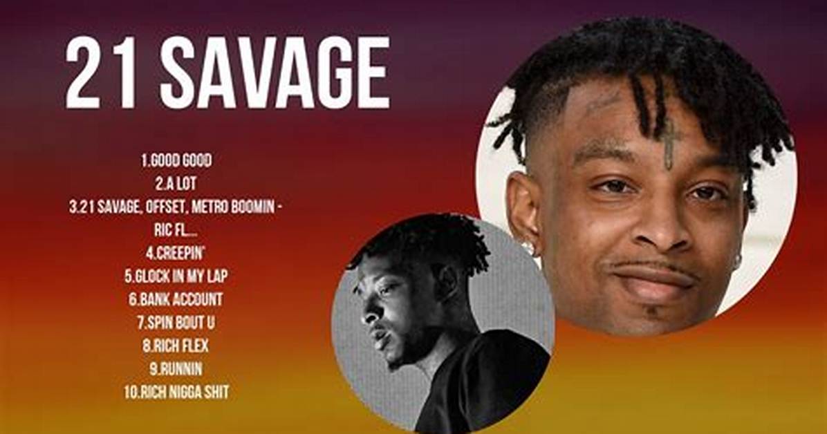 New 21 Savage Music - Latest Drops & Hits