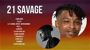 New 21 Savage Music - Latest Drops & Hits
