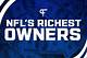 Nfl Wealthiest Owners: a Deep Dive into the Financial Titans of the League