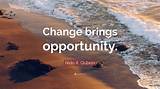Nido Qubein: 'Change Brings Opportunity.'
