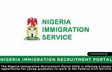 Nigerian Immigration Recruitment Portal, Process and Requirements