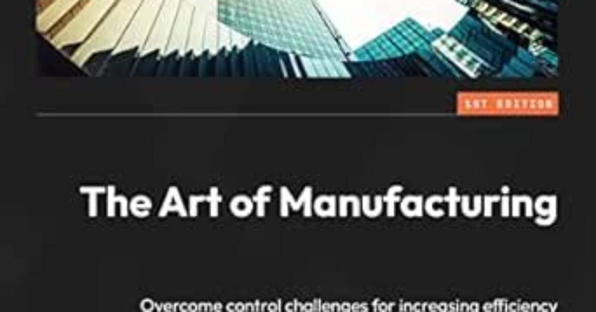 Ninad Deshpande: the Art of Manufacturing Pdf – a Comprehensive Guide